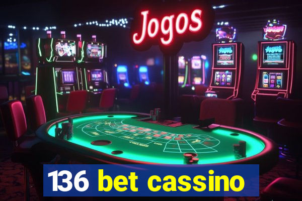 136 bet cassino